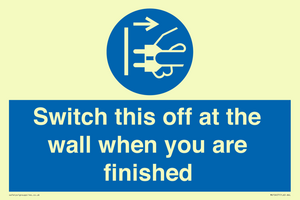 Switch this off at the wall when you are finished
